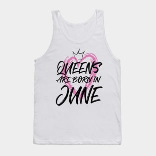 Queens are born in June Tank Top